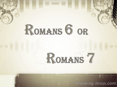 Romans 6 and Romans 7 - Growing In Grace (28)